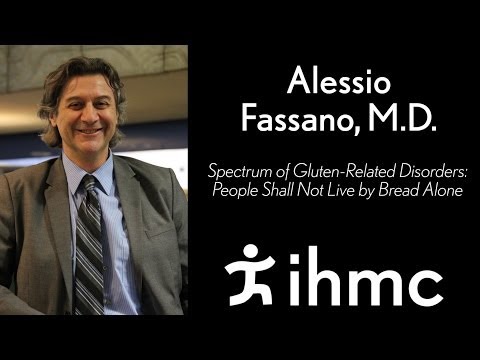 Alessio Fasano - Spectrum of Gluten-Related Disorders: People Shall Not Live by Bread Alone