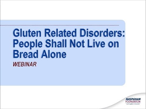 Webinar: Gluten-Related Disorders- People Shall Not Live on Bread Alone